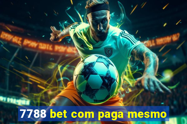 7788 bet com paga mesmo